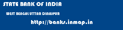 STATE BANK OF INDIA  WEST BENGAL UTTAR DINAJPUR    banks information 